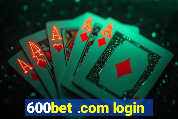 600bet .com login